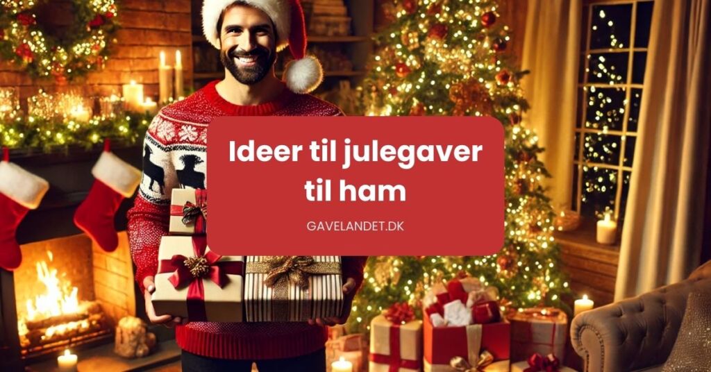 Ideer til julegaver til ham
